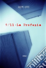 9/11 - la Profezia. E-book. Formato Mobipocket