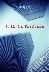 9/11 - la Profezia. E-book. Formato Mobipocket ebook