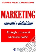 Marketing: concetti e definizioni. E-book. Formato EPUB ebook