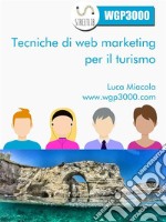 Tecniche di Web Marketing per il Turismo. E-book. Formato EPUB ebook