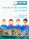 Tecniche di Web Marketing per il Turismo. E-book. Formato EPUB ebook di Luca Miacola