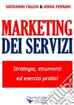 Marketing dei Servizi. E-book. Formato EPUB ebook