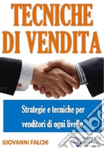 Tecniche e strategie di Vendita. E-book. Formato EPUB