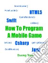 How To Program A Mobile Game. E-book. Formato EPUB ebook