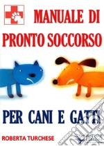 Pronto Soccorso per Cani e Gatti. E-book. Formato EPUB