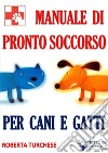 Pronto Soccorso per Cani e Gatti. E-book. Formato EPUB ebook