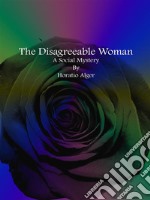 The Disagreeable Woman. E-book. Formato EPUB