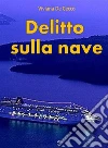 Delitto sulla nave. E-book. Formato EPUB ebook di Viviana De Cecco