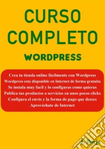 Curso Completo Wordpress. E-book. Formato EPUB ebook di José Borja Botía