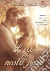 L' eco dei nostri passi . E-book. Formato EPUB ebook di SERENA VERSARI