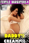 Daddy's Fairground Creampie : Fertile Daughters 4 (Daddy Daughter Erotica Breeding Erotica Incest Taboo Erotica Pregnancy Erotica XXX Erotica). E-book. Formato EPUB ebook di Taboo Inc.