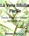 La Vera Sibilla Facile : Guida pratica e veloce ai Significati delle carte. E-book. Formato PDF ebook di Carmen Proversa