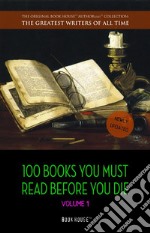 100 Books You Must Read Before You Die - volume 1 [newly updated] [The Great Gatsby, Jane Eyre, Wuthering Heights, The Count of Monte Cristo, Les Misérables, etc] (Book House Publishing). E-book. Formato EPUB ebook