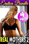 Real Mothers 2 : 4 Pack Erotica Bundle Books 5-8 (MILF Mother Taboo Erotica Incest Erotica Family Sex Erotica Mature Woman Virgin Man Deflowered XXX Erotica Bundle Collection). E-book. Formato EPUB ebook di Taboo Inc.