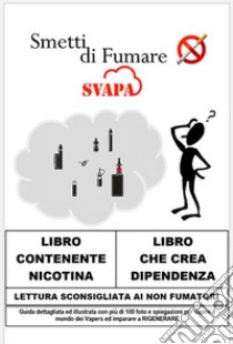 Smetti di Fumare ... Svapa. E-book. Formato Mobipocket ebook di C.Colombo