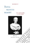 Roma seconno Noantri  DA LA MONNARCHIA A LA REPUBBRICA. E-book. Formato EPUB ebook di Marco Biavati