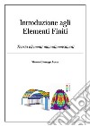 Introduzione agli Elementi Finiti: Teoria elementi monodimensionali. E-book. Formato PDF ebook