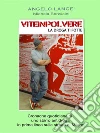 Viteinpolvere 4: La droga ti fotte. E-book. Formato EPUB ebook di Angelo Langé