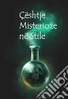 Ceshtje Misterioze ne Stile: The Mysterious Affair at Styles, Albanian edition. E-book. Formato EPUB ebook di Agatha Christie