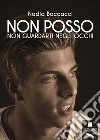 Non posso non guardarti negli occhi. E-book. Formato EPUB ebook di Nadia Boccacci