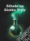 Záhada na Zámku Styly: The Mysterious Affair at Styles, Czech edition. E-book. Formato EPUB ebook di Agatha Christie