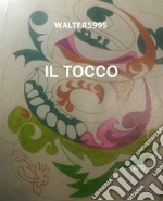 IL TOCCO: una storia vera!. E-book. Formato EPUB