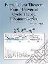 Fermat's Last Theorem, Proof. Universal Cycle Theory. Fibonacci series.. E-book. Formato EPUB ebook