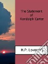 The Statement of Randolph Carter. E-book. Formato EPUB ebook
