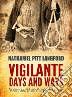 Vigilante Days and Ways. E-book. Formato PDF ebook