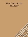 The God of His Fathers. E-book. Formato EPUB ebook