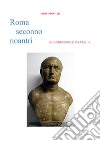 Roma Seconno Noantri  LE GUERE PUNICHE VOLUME IV. E-book. Formato EPUB ebook di Marco Biavati