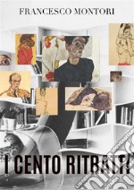 I cento ritratti. E-book. Formato EPUB ebook