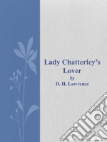 Lady Chatterley's Lover. E-book. Formato EPUB ebook