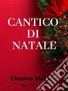 Cantico di Natale. E-book. Formato EPUB ebook