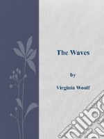 The Waves. E-book. Formato EPUB ebook