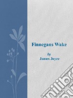 Finnegans Wake. E-book. Formato Mobipocket ebook