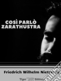 Così parlò Zarathustra. E-book. Formato EPUB ebook di Friedrich Wilhelm Nietzsche