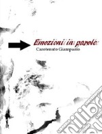  emozioni in parole. E-book. Formato PDF