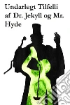 Undarlegt Tilfelli af Dr. Jekyll og Mr. Hyde: The Strange Case of Dr. Jekyll and Mr. Hyde, Icelandic edition. E-book. Formato Mobipocket ebook di Robert Louis Stevenson