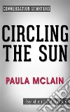 Circling the Sun: A Novel by Paula McLain - Conversation Starters. E-book. Formato EPUB ebook