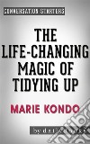 The Life-Changing Magic of Tidying Up: by Marie Kondo - Conversation Starters (Daily Books). E-book. Formato EPUB ebook