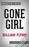 Gone Girl: A Novel by Gillian Flynn - Conversation Starters. E-book. Formato EPUB ebook