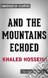 And the Mountains Echoed by Khaled Hosseini | Conversation Starters. E-book. Formato EPUB ebook