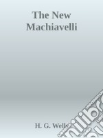 The New Machiavelli. E-book. Formato EPUB ebook