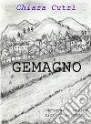 Gemagno. E-book. Formato EPUB ebook di Chiara Cutrì