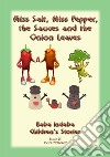 MISS SALT, MISS PEPPER, THE SAUCES AND THE ONION LEAVES - A West African Folk Tale: Baba Indaba Childrens Stories Issue 025. E-book. Formato PDF ebook