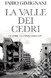 la valle dei cedri: C'è sempre tempo per un prima o poi. E-book. Formato EPUB ebook