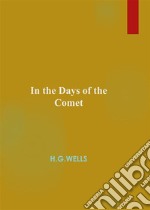 In the Days of the Comet. E-book. Formato Mobipocket ebook