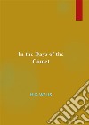 In the Days of the Comet. E-book. Formato Mobipocket ebook