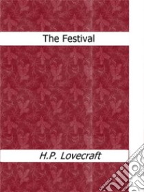 The Festival. E-book. Formato Mobipocket ebook di H.P. Lovecraft